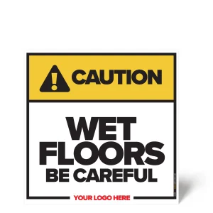 Wet Floors Be Careful Safety Sign