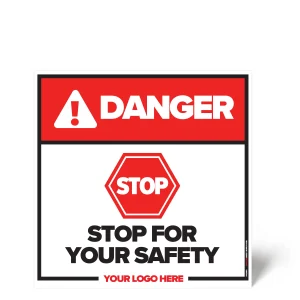 Stop For Your Safety Sign