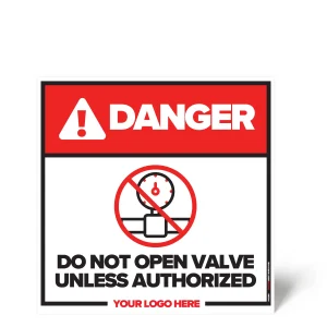 Do Not Open Valve Safety Sign
