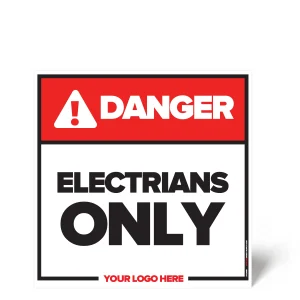 Electricians Only Safety Sign