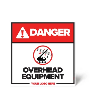 Overhead Equipment Safety Sign