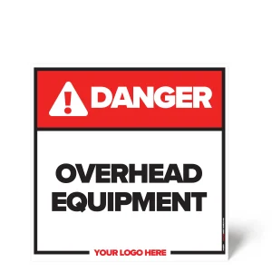 Overhead Equipment Safety Sign
