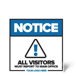 All Visitors Must Report Main Office Sign