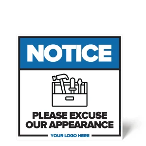 Excuse Our Appearance Sign