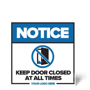 Keep This Door Closed At All Times Sign