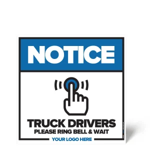 Truck Drivers Please Ring Bell Sign