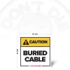 Buried Cable Safety Sign, 12 × 12 inch, iconless design, SKU 01128B