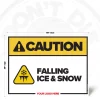 Caution Falling Ice & Snow safety sign, 36 x 48 inch design with falling ice warning pictogram