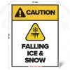 Caution Falling Ice & Snow safety sign, 18 x 24 inch design with falling ice warning pictogram