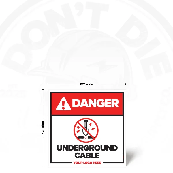 Underground Cable Safety Sign - Don’t Die Safety Supply