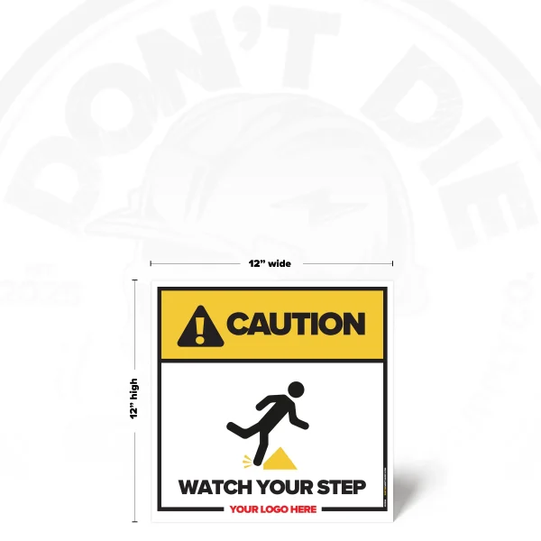 Watch Your Step caution safety sign, 12 x 12 inch layout with tripping hazard pictogram